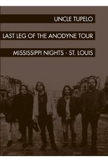 Poster for Uncle Tupelo: The Last Leg of the Andodyne Tour