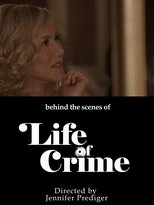behind the scenes of 'Life of Crime' behind the scenes of 'Life of Crime'