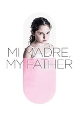 Poster for Mi Madre, My Father