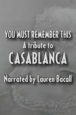 Poster for You Must Remember This: A Tribute to 'Casablanca'