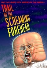 Poster for Trail of the Screaming Forehead