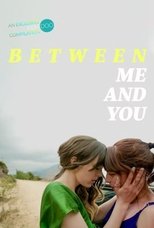 Poster for Between Me and You