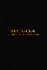 Aiming High - The Story Of The Rocket Boys