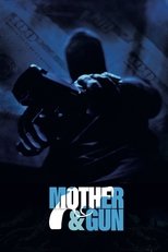 Mother & Gun (2024)