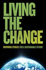 Poster for Living the Change: Inspiring Stories for a Sustainable Future 