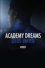 Poster for Academy Dreams: Leeds United