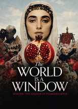 The World Is a Window: Making The Colour of Pomegranates poster