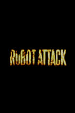 Robot Attack (2018)