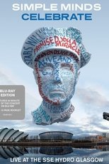 Simple Minds | Celebrate: Live at the SSE Hydro, Glasgow