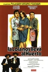 Poster for La Lola nos lleva al huerto 