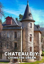 Château DIY: Living the Dream poster