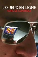 Poster for Les jeux en ligne hors de contrôle