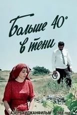 Poster di Kölgədə 40 Dərəcə Isti