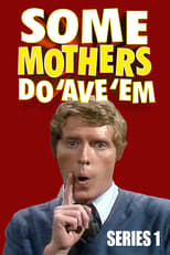 Poster for Some Mothers Do 'Ave 'Em Season 1