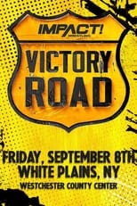 Poster for IMPACT Wrestling Victory Road 2023