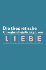 Die Theoretische Unwahrscheinlichkeit Von Liebe