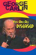 George Carlin: You Are All Diseased poster movie