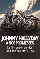 Poster for Johnny Hallyday - A nos promesses : Le dernier voyage