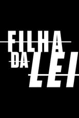 Poster for Filha da Lei Season 1