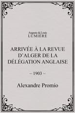 Poster for Arrivée à la revue d’Alger de la délégation anglaise