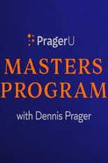Poster for PragerU Master’s Program with Dennis Prager