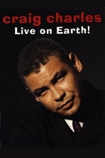 Poster for Craig Charles: Live on Earth!