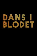 Dans i blodet poster