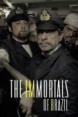 Nonton The Immortals of Brazil (2019)