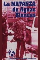 Poster for La matanza de Aguas Blancas