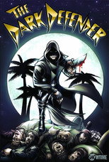 The Dark Defender (2007)