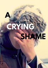 A Crying Shame