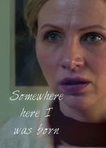 Poster for Somewhere here I was born
