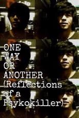 Poster for One Way or Another, Reflections of a Psycho Killer