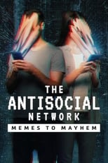 Poster for The Antisocial Network: Memes to Mayhem