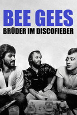 Bee Gees - Brüder im Discofieber