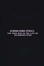 Schoolyard Ethics: The True Day in the Life of Richmond High poster