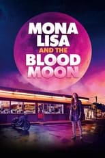 Mona Lisa and the Blood Moon en streaming – Dustreaming