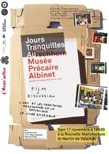 Poster di Jours tranquilles au Musee Precaire Albinet