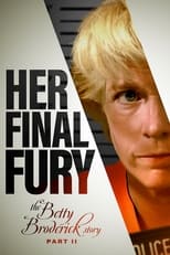 Poster for Her Final Fury: Betty Broderick, the Last Chapter 