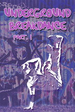 Underground Breakdance, Part 1 poster