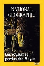 Poster for National Geographic: Lost Kingdoms of the Maya 