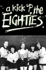 Poster for A Kick Up the Eighties Season 0