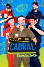 Poster for A Culpa é do Cabral: Especial J.A.C.A.