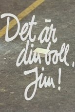 Poster for Det är din boll, Jim 