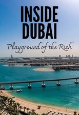 Poster for Inside Dubai: Playground of the Rich