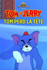 Tom perd la t&ecirc;te