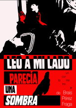 Leo a mi lado parecía una sombra poster