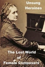 Poster for Unsung Heroines: Danielle de Niese on the Lost World of Female Composers 