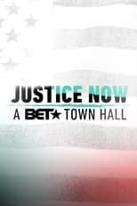 Justice Now: A BET Town Hall