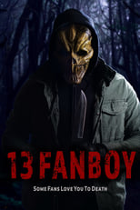 Poster for 13 Fanboy